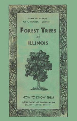 [Gutenberg 37646] • Forest Trees of Illinois: How to Know Them